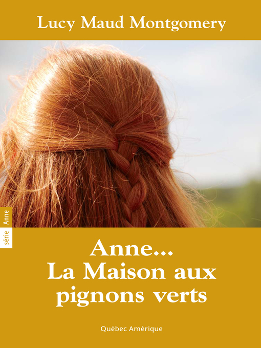 Title details for Anne 01--Anne... La Maison aux pignons verts by Lucy Maud Montgomery - Wait list